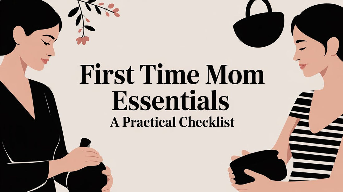 First Time Mom Essentials A Practical Checklist - Little Venture Co.