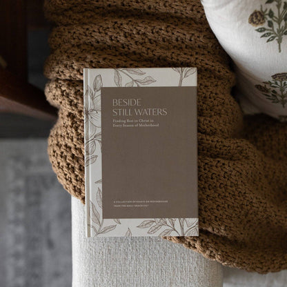 Beside Still Waters: Finding Rest in Every Season of Motherhood - Little Venture Co.