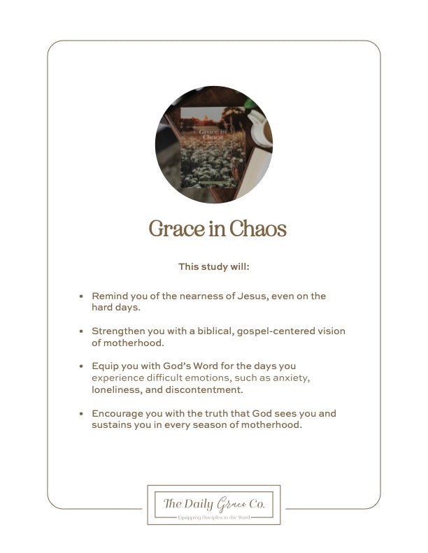 Grace in Chaos | Biblical Hope For the Hard Days of Motherhood - Little Venture Co.