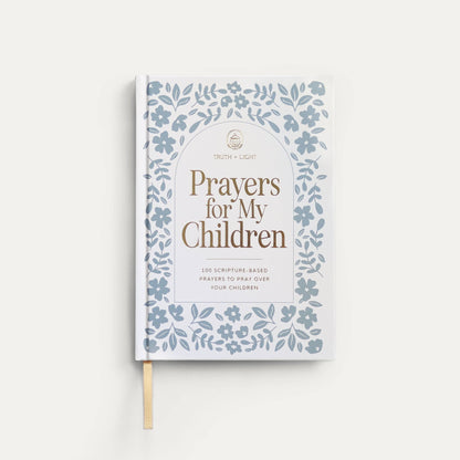 Prayers for My Children: 100 Prayers to Pray over Your Kids - Little Venture Co.